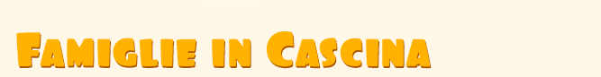 famiglie in cascina